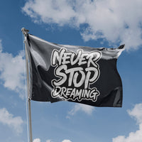 Never Stop Dreaming Flag