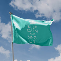 Keep Calm And Sing On Flag