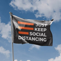 Just Keep Social Distancing Flag - Flag Republic