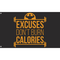 Excuses Don't Burn Calories Flag - Flag Republic