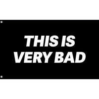 This Is Very Bad Flag