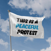 This Is A Peaceful Protest Flag - Flag Republic