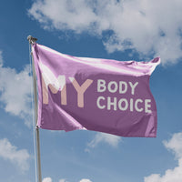 My Body My Choice Flag - Flag Republic