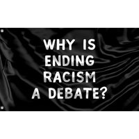 Why Is Ending Racism A Debate Flag