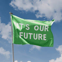It's Our Future Flag