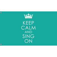 Keep Calm And Sing On Flag