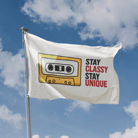 Stay Classy Stay Unique Flag