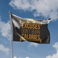 Excuses Don't Burn Calories Flag - Flag Republic