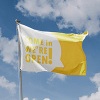 Come In We're Open Flag