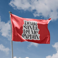 Dear Santa, Let Me Explain Flag