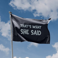 That's What She Said Flag