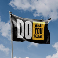 Do What You Believe Flag - Flag Republic
