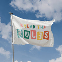 Break The Rules Flag - Flag Republic