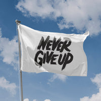 Never Give Up Flag - Flag Republic