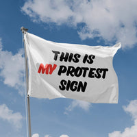 This Is My Protest Sign Flag