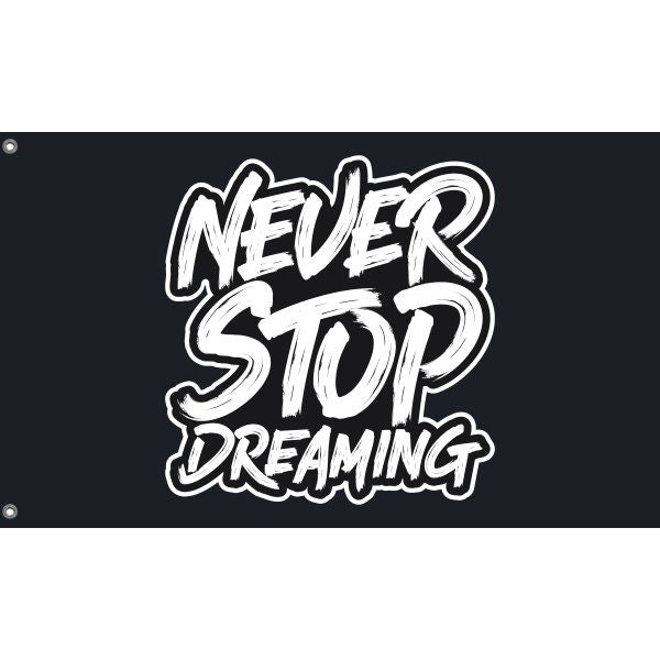 Never Stop Dreaming Flag