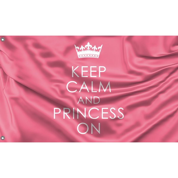 Keep Calm And Princess On Flag - Flag Republic