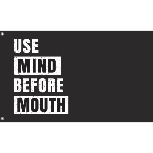 Use Mind Before Mouth Flag - Flag Republic