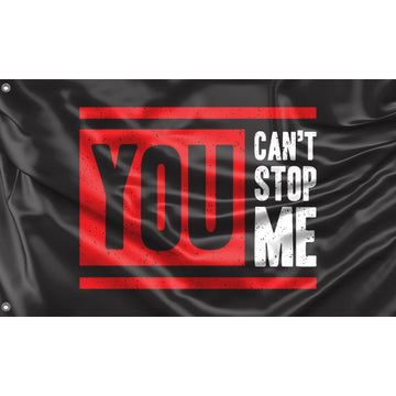 You Can't Stop Me Flag