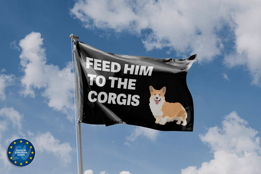 Feed Him To The Corgis Flag - Flag Republic