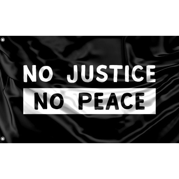 No Justice, No Peace Flag - Flag Republic