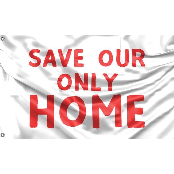 Save Our Only Home Flag