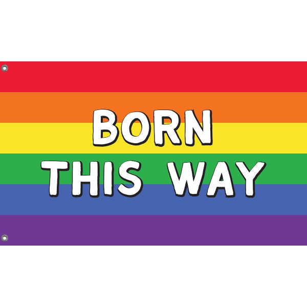 Born This Way Flag - Flag Republic