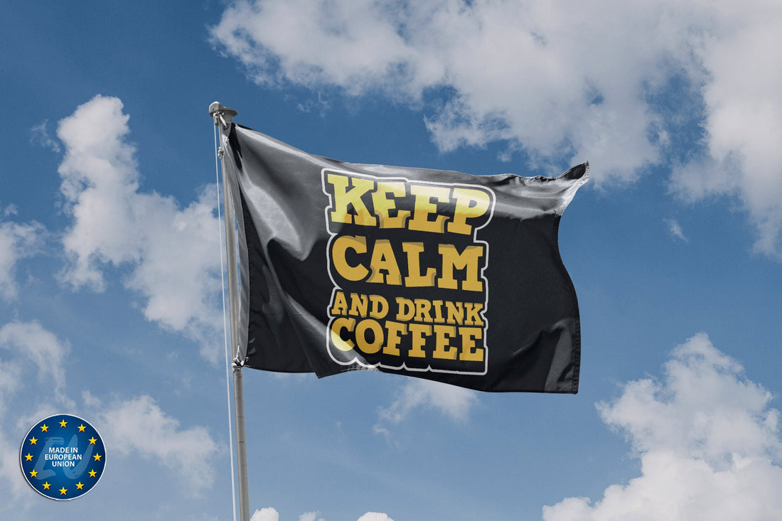 Keep Calm And Drink Coffee Flag