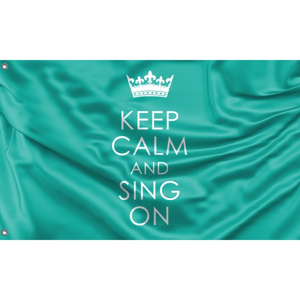 Keep Calm And Sing On Flag