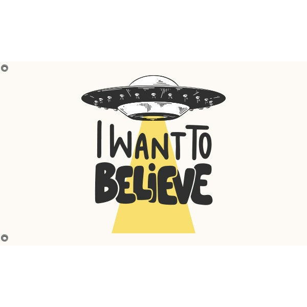 I Want To Believe Flag - Flag Republic