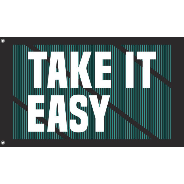 Take It Easy Flag - Flag Republic