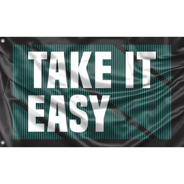 Take It Easy Flag - Flag Republic