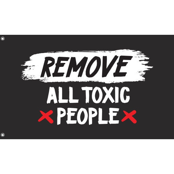 Remove All Toxic People Flag