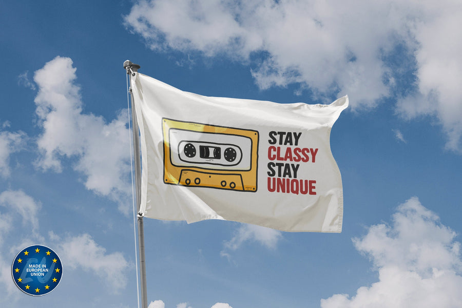 Stay Classy Stay Unique Flag