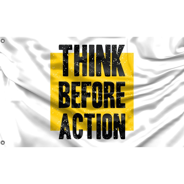 Think Before Action Flag