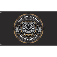 Work Hard Be Strong Dog Flag
