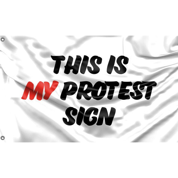 This Is My Protest Sign Flag