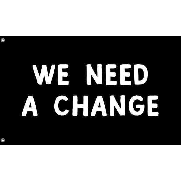 We Need A Change Flag