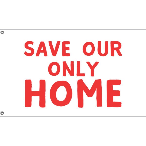 Save Our Only Home Flag