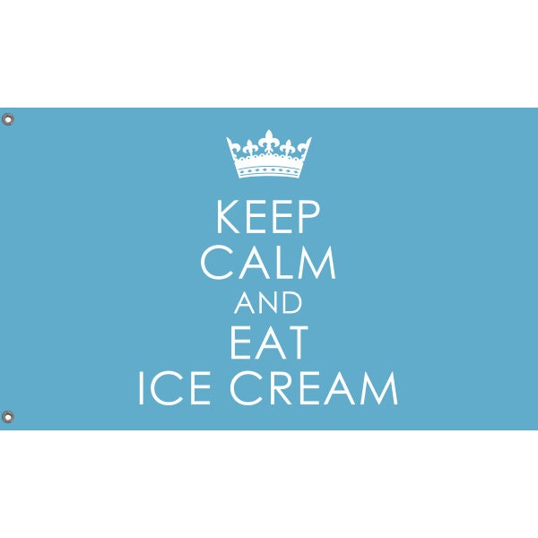 Keep Calm And Eat Ice Cream Flag