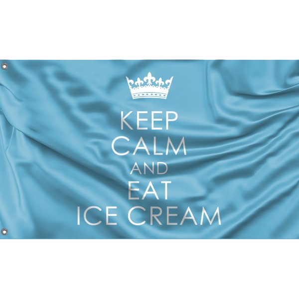 Keep Calm And Eat Ice Cream Flag