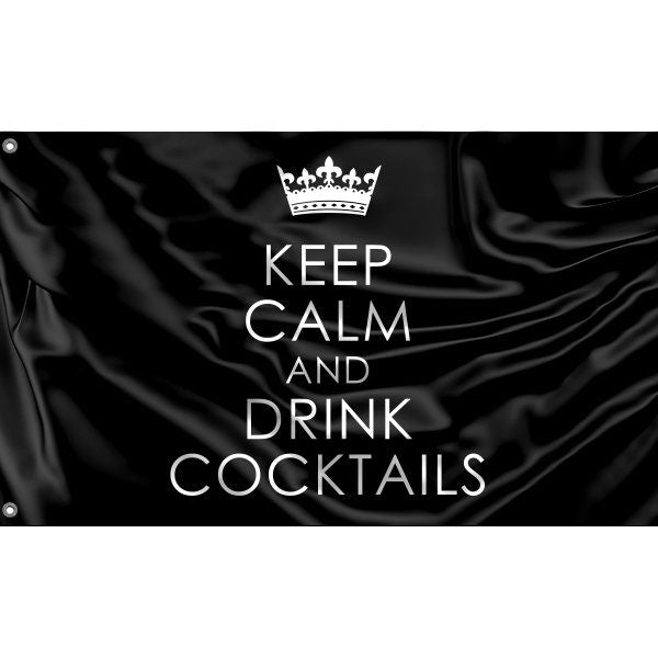 Keep Calm And Drink Cocktails Flag