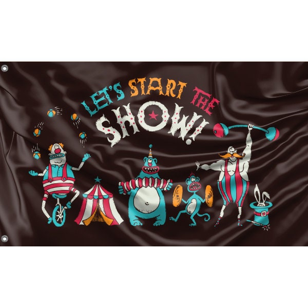 Let's Start The Show Flag