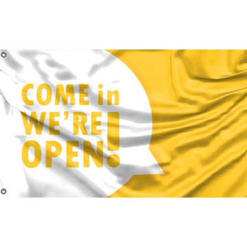 Come In We're Open Flag