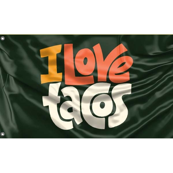 I Love Tacos Flag