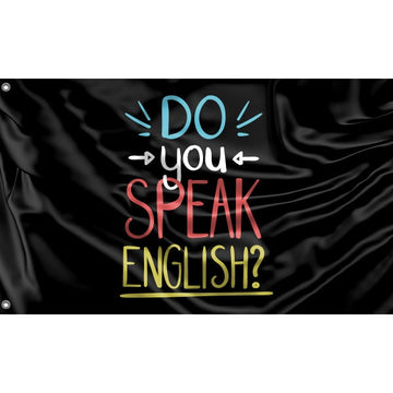 Do You Speak English Flag - Flag Republic