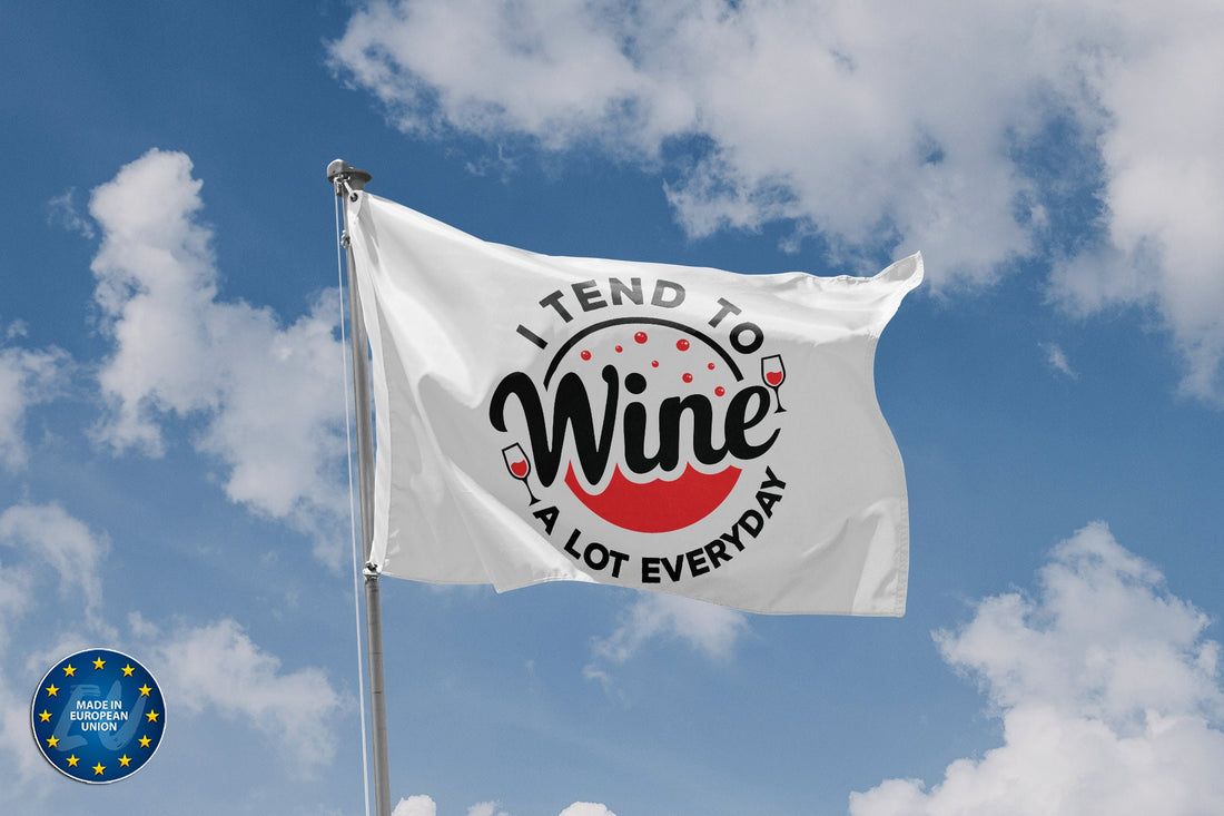 I Tend To Wine Flag