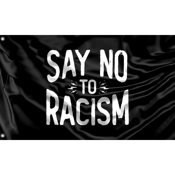 Say No To Racism Flag