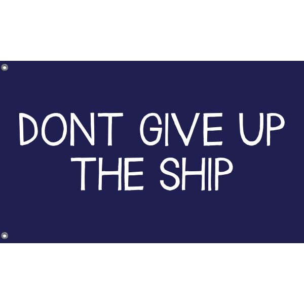 Dont Give Up The Ship Flag - Flag Republic