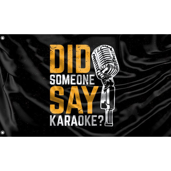 Did Someone Say Karaoke Flag